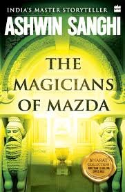 The Magicians of Mazda: Bharat Collection 7 Paperback – 21 May 2022 by Ashwin Sanghi (Author)