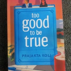 Too Good to Be True by Prajakta Koli (Author)
